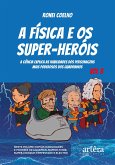 A Física e os Super-Heróis: A Ciência Explica as Habilidades dos Personagens Mais Poderosos dos Quadrinhos - Volume 3 (eBook, ePUB) A Física e os Super-Heróis: A Ciência Explica as Habilidades dos Personagens Mais Poderosos dos Quadrinhos - Volume 3 (eBook, ePUB)