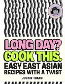 Long Day? Cook This. (eBook, ePUB) Long Day? Cook This. (eBook, ePUB)