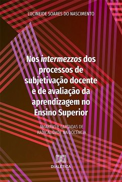 Cover Nos intermezzos dos processos de subjetivação docente e de avaliação da aprendizagem no Ensino Superior (eBook, ePUB)