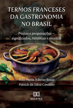 Termos franceses da gastronomia no Brasil (eBook, ePUB) - Bessa, Rita Maria Ribeiro
