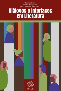 Diálogos e Interfaces em Literatura (eBook, ePUB) - Darin, Leila Cristina de Melo; Alós, Anselmo Peres; Costa, Cynthia Beatrice; Pisetta, Lenita Maria Rimoli; Sales, Germana Araújo; Zilberman, Regina; Furtado, Marlí Tereza; Bergamini, Atilio; Grácia, Kelcilene; Santos, Enedir da Silva dos; Wankler, Cátia Monteiro; Costa, Veronica Prudente