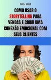 Como usar o Storytelling para vendas e criar uma conexão emocional com seus clientes (eBook, ePUB)