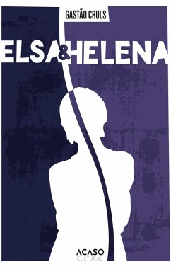 Elsa e Helena (eBook, ePUB) - Cruls, Gastão