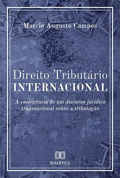 Direito Tributário Internacional (eBook, ePUB) - Campos, Marcio Augusto Pereira da Silva