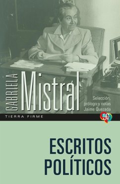 Escritos políticos (eBook, ePUB) - Mistral, Gabriela; Quezada, Jaime