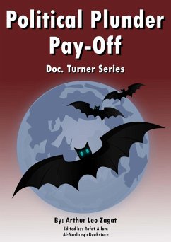 Political Plunder Pay-Off (eBook, ePUB) - Zagat, Arthur Leo