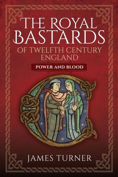 Royal Bastards of Twelfth Century England (eBook, ePUB)
