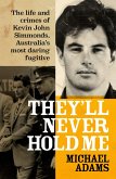 They'll Never Hold Me (eBook, ePUB) They'll Never Hold Me (eBook, ePUB)