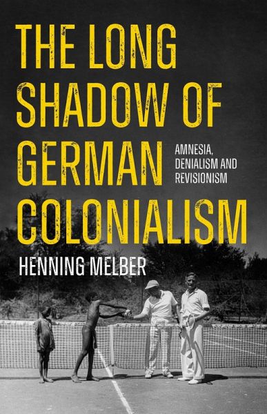 The Long Shadow of German Colonialism (eBook, ePUB)