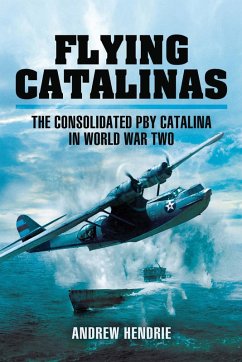 Flying Catalinas (eBook, PDF) - Andrew Hendrie, Hendrie