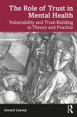The Role of Trust in Mental Health (eBook, PDF) The Role of Trust in Mental Health (eBook, PDF)