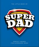 The Little Book of SuperDad (eBook, ePUB) The Little Book of SuperDad (eBook, ePUB)