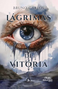 Lágrimas de Vitória (eBook, ePUB) - Carlos, Bruno