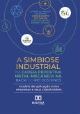 A Simbiose Industrial na cadeia produtiva metal-mecânica na Bacia do Rio dos Sinos (eBook, ePUB)