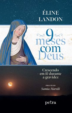 9 meses com Deus (eBook, ePUB) - Landon, Éline