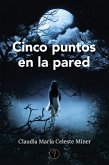 Cinco puntos en la pared (eBook, ePUB)