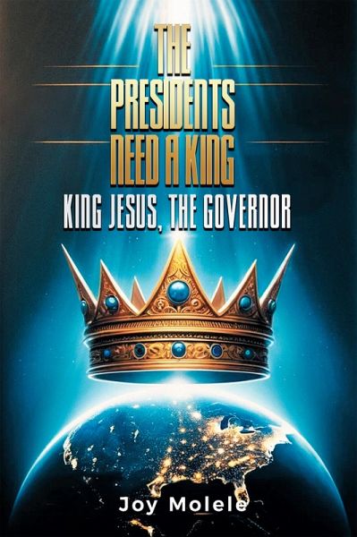THE PRESIDENTS NEED A KING (eBook, ePUB) THE PRESIDENTS NEED A KING (eBook, ePUB)