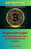 Kryptowährungen: Wie man Kryptowährungen in der Praxis kauft und verkauft (eBook, ePUB) Kryptowährungen: Wie man Kryptowährungen in der Praxis kauft und verkauft (eBook, ePUB)