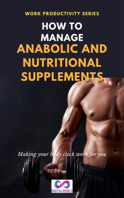 How to Manage anabolic and nutritional suplements (eBook, ePUB)