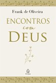 Encontros com Deus (eBook, ePUB) Encontros com Deus (eBook, ePUB)