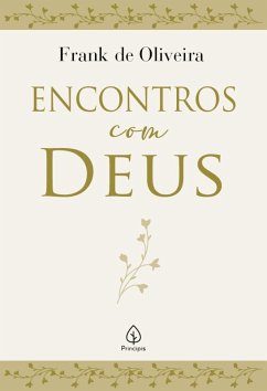 Encontros com Deus (eBook, ePUB) - Oliveira, Frank de