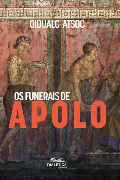 Os Funerais de Apolo (eBook, ePUB)