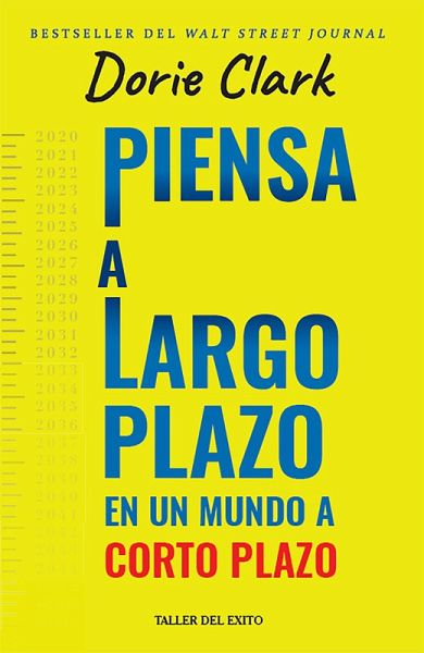 Piensa a largo plazo en un mundo a corto plazo (eBook, ePUB)