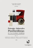 Paisajes laborales postfordistas en el sur occidente colombiano Vol.2 (eBook, PDF) Paisajes laborales postfordistas en el sur occidente colombiano Vol.2 (eBook, PDF)