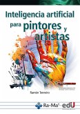 Inteligencia artificial para pintores y artistas (eBook, PDF) Inteligencia artificial para pintores y artistas (eBook, PDF)