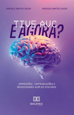 Tive AVC e agora? (eBook, ePUB) - Souza, Daniele Santos; Souza, Rodrigo Santos