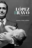 López Bravo (eBook, ePUB) López Bravo (eBook, ePUB)