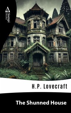 The Shunned House (eBook, ePUB) - Lovecraft, H. P.