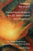 Das spirituelle Ereignis des 20. Jahrhunderts (eBook, ePUB)