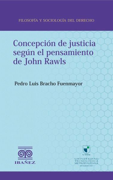 Concepción de justicia según el pensamiento de John Rawls (eBook, PDF) Concepción de justicia según el pensamiento de John Rawls (eBook, PDF)