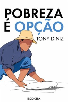 Pobreza é opção (eBook, ePUB) - Diniz, Tony