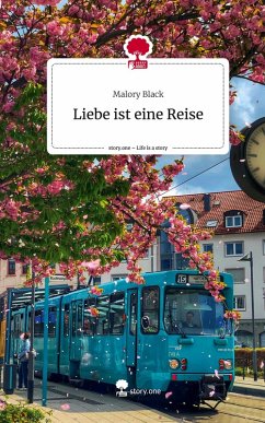 Cover Liebe ist eine Reise. Life is a Story - story.one