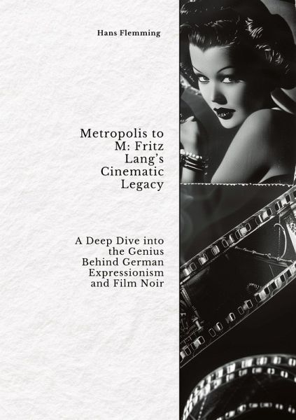 Metropolis to M: Fritz Lang's Cinematic Legacy Metropolis to M: Fritz Lang's Cinematic Legacy