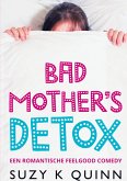 Bad Mother's Detox Bad Mother's Detox