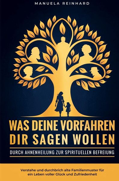 Was deine Vorfahren dir sagen wollen Was deine Vorfahren dir sagen wollen
