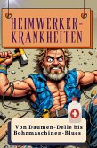 Heimwerker-Krankheiten Heimwerker-Krankheiten