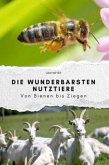 Die wunderbarsten Nutztiere - Das perfekte Geschenk für Männer und Frauen zu Weihnachten und Geburtstag