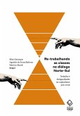 Re-trabalhando as classes no diálogo Norte-Sul (eBook, ePUB) Re-trabalhando as classes no diálogo Norte-Sul (eBook, ePUB)