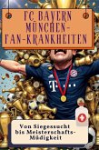 FC Bayern München-Fan-Krankheiten