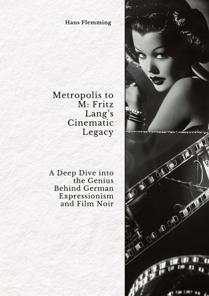 Metropolis to M: Fritz Lang's Cinematic Legacy Metropolis to M: Fritz Lang's Cinematic Legacy