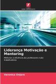 Liderança Motivação e Mentoring