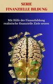 Mit Hilfe der Finanzbildung realistische finanzielle Ziele setzen (eBook, ePUB)