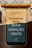 Ensinamentos para a nova geração cristã (eBook, ePUB) Ensinamentos para a nova geração cristã (eBook, ePUB)