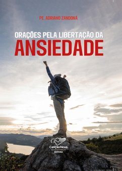 Orações para libertação da ansiedade (eBook, ePUB) - Zandoná, Padre Adriano