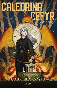 Caledrina Cefyr e a Fonte Perdida (eBook, ePUB) - Costa, Gabriela