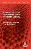 A History of Local Government in the Twentieth Century (eBook, ePUB)